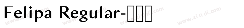 Felipa Regular字体转换 Felipa Regular字体转换